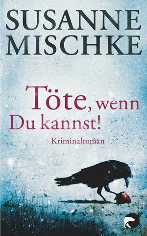 Susanne Mischke - Tte, wenn du kannst!   Berlin Verlag