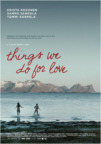 In aller Liebe / Kaikella rakkaudella / Things we do for love - Nordlichter - Neues skandinavisches Kino  www.nordlichter-film.de